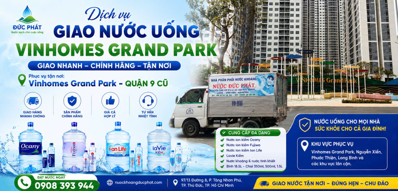 dịch vụ giao nước uống tận nhà Đức Phát - Giao nước uống đóng bình & đóng chai tận nơi căn hộ tòa chung cư tại Vinhomes Grand Park Phường Long Bình - Quận 9